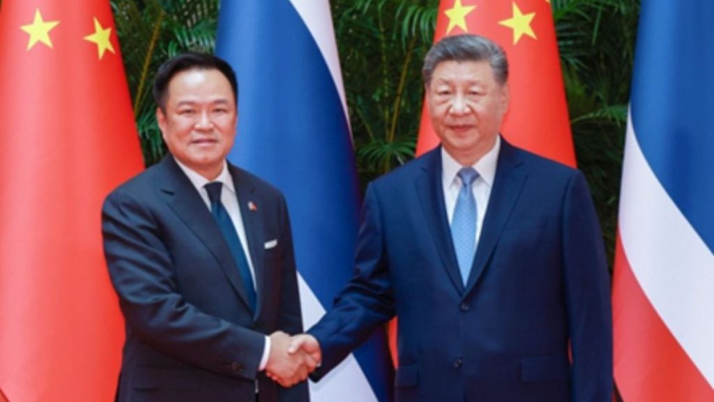 Thailand China Relations, Anutin Charnvirakul, Xi Jinping, Cobra Gold 2026, Thailand US Alliance, China Thailand joint Statement, 2+2 Security Dialogue.